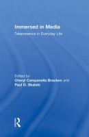 Immersed in media : telepresence in everyday life /