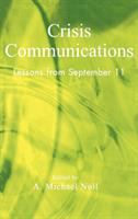 Crisis communications : lessons from September 11 /