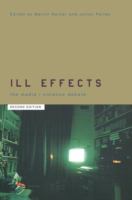 Ill effects : the media/violence debate /