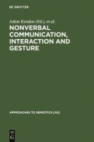 Nonverbal communication, interaction, and gesture : selections from Semiotica /