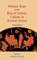 Written texts and the rise of literate culture in ancient Greece /