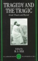 Tragedy and the tragic : Greek theatre and beyond /