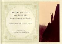 Dances for flute & thunder : praises, prayers, and insults : poems from the ancient Greek /