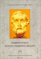 Homer's world : fiction, tradition, reality /