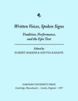 Written voices, spoken signs : tradition, performance, and the epic text /