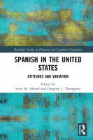 Spanish in the United States : attitudes and variation /