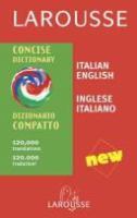 Larousse concise dictionary : Italian-English, English-Italian.
