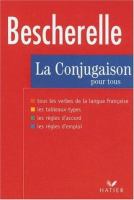 La conjugaison pour tous : dictionnaire de 12,000 verbes.