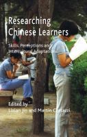 Researching Chinese learners skills, perceptions and intercultural adaptations /