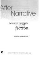 After narrative : the pursuit of reality & fiction /