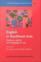 English in Southeast Asia features, policy and language in use /