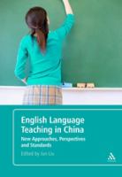 English language teaching in China : new approaches, perspectives and standards /
