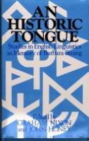 An Historic tongue : studies in English linguistics in memory of Barbara Strang /