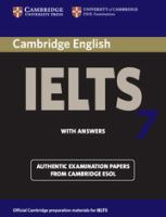 Cambridge IELTS 7 : examination papers from University of Cambridge ESOL Examinations : English for speakers of other languages.