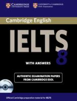 Cambridge IELTS. examination papers from University of Cambridge ESOL examinations.