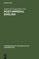 Post-imperial English : status change in former British and American colonies, 1940-1990 /