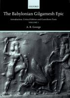 The Babylonian Gilgamesh epic : introduction, critical edition and cuneiform texts /