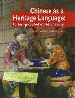 Chinese as a heritage language : fostering rooted world citizenry /