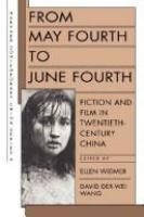 From May fourth to June fourth : fiction and film in twentieth-century China /