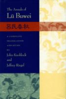 The annals of Lu Buwei = Lü shi chun qiu : a complete translation and study /