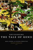 Envisioning the Tale of Genji : media, gender, and cultural production /