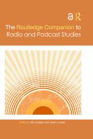 The Routledge companion to radio and podcast studies /