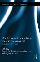 Mindful journalism and news ethics in the digital era : a Buddhist approach /