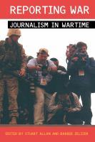 Reporting war journalism in wartime /