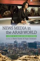 News Media in the Arab World A Study of 10 Arab and Muslim Countries.