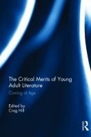 The critical merits of young adult literature : coming of age /