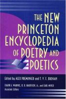 The New Princeton encyclopedia of poetry and poetics /
