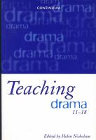 Teaching drama 11-18 /