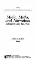 Media, myths, and narratives : television and the press /