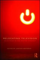 Relocating television : television in the digital context /