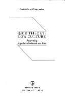 High theory/low culture : analysing popular television and film /