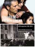 Studies in French cinema : UK perspectives, 1985-2010 /