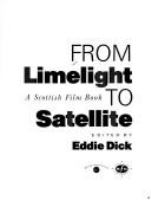 From limelight to satellite : a Scottish film book /