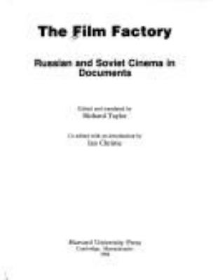 The Film factory : Russian and Soviet cinema in documents /