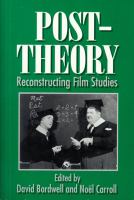 Post-theory : reconstructing film studies /