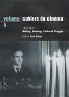 Cahiers du cinéma. history, ideology, cultural struggle : an anthology from Cahiers du cinéma, nos 248-292, September 1973-September 1978 /