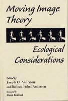 Moving image theory : ecological considerations /