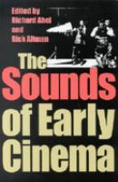 The Sounds of early cinema /