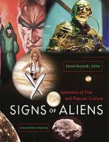 Signs of aliens : semiotics of film and popular culture /