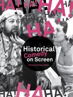 Historical comedy on screen : subverting history with humour /