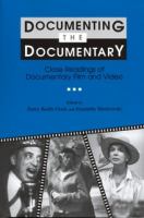 Documenting the documentary : close readings of documentary film and video /
