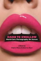 Hard to swallow : hard-core pornography on screen /