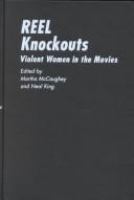 Reel knockouts : violent women in the movies /