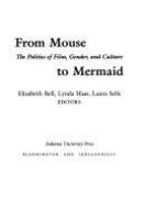 From mouse to mermaid : the politics of film, gender, and culture /