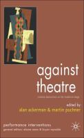 Against theatre : creative destructions on the modernist stage /