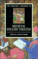 The Cambridge companion to medieval English theatre /